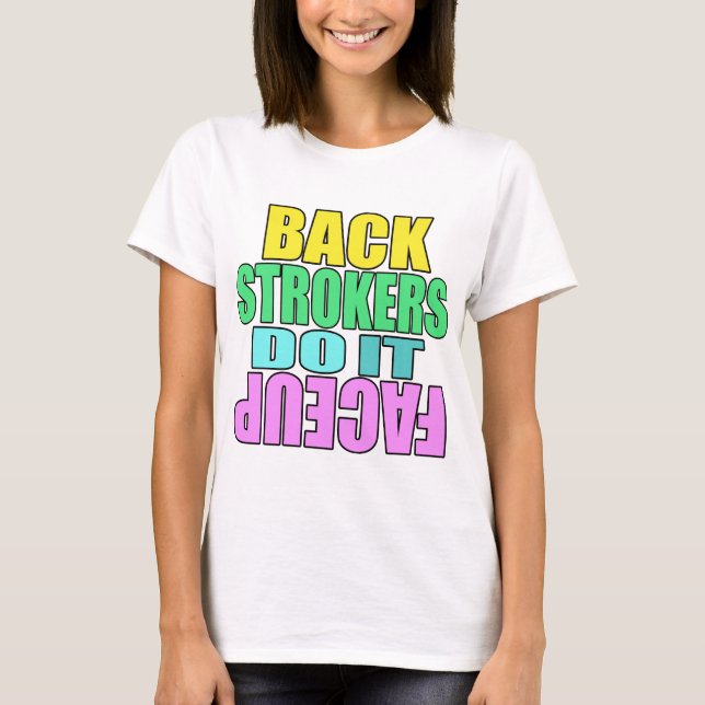 Backstrokers do it face up Light shirt (Front)