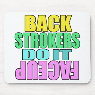 Backstrokers do it face up mouse pad