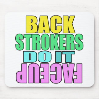 Backstrokers do it face up mouse pad