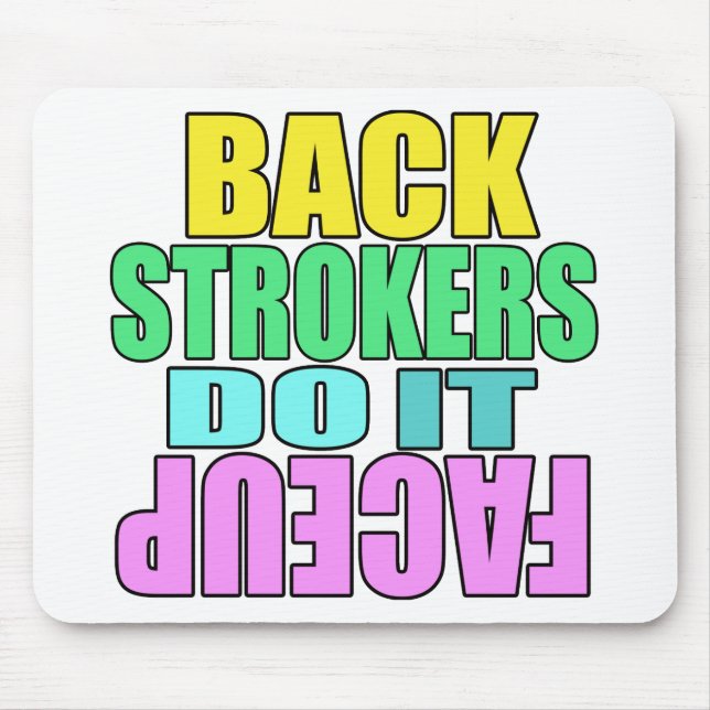 Backstrokers do it face up mouse pad (Front)
