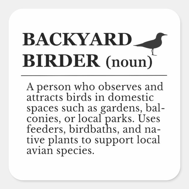 Backyard Birder Definition - Garden Birdwatching Square Sticker (Front)