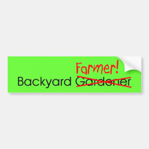 Backyard Farmer Bumper Sticker
