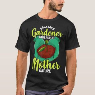 Backyard Gardener Gardening Garden Planting Plants T-Shirt