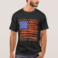 Bacon America Great Again Funny