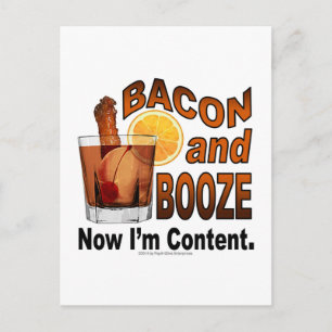 BACON and BOOZE! Now I'm Content. Postcard