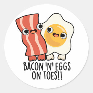 Bacon And Eggs On Toes Funny Toast Pun  Classic Round Sticker