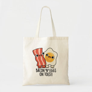 Bacon And Eggs On Toes Funny Toast Pun  Tote Bag