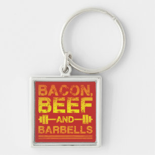 Bacon, Beef, Barbells - Gym Workout Motivational Keychain
