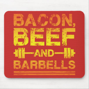 Bacon, Beef, Barbells - Gym Workout Motivational Mouse Pad