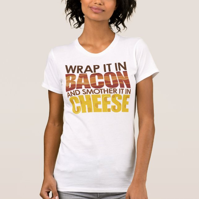 Bacon & Cheese, PLEASE! T-Shirt (Front)