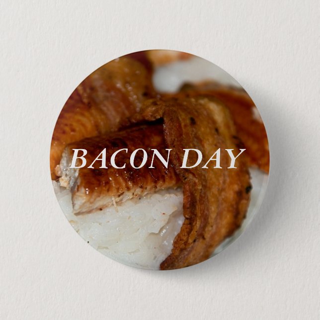 BACON DAY 2 INCH ROUND BUTTON (Front)