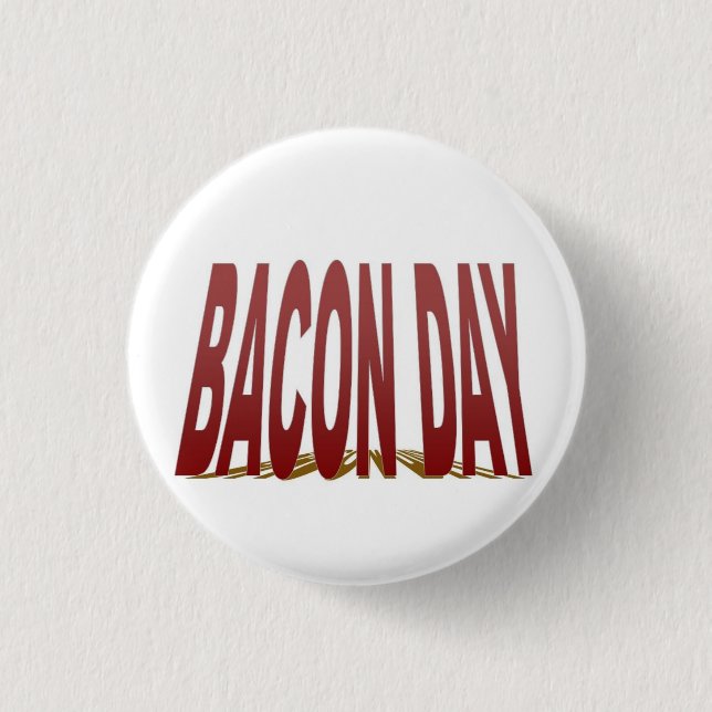 Bacon Day Button (Front)