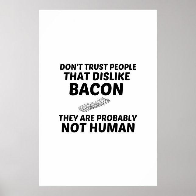 BACON DISLIKE NOT HUMAN POSTER (Front)