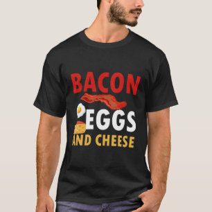 Bacon Egg And Cheese Tshirt For Keto Diet
