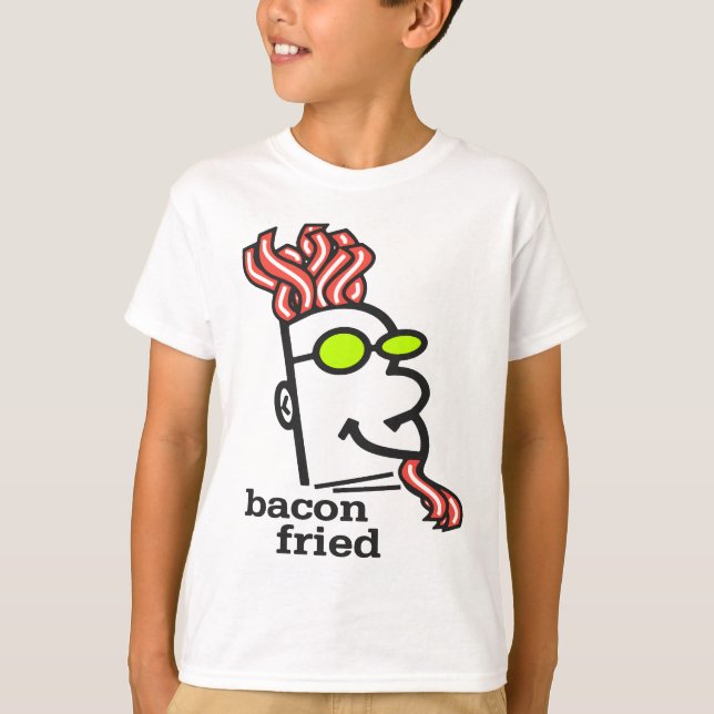 Bacon Fried T-Shirt (Front)
