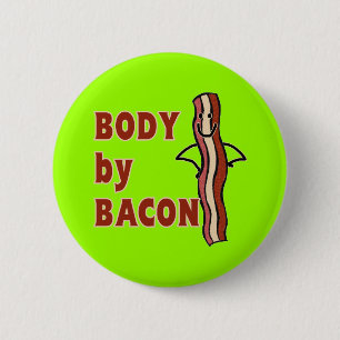 BACON Humour Body By Bacon 2 Inch Round Button