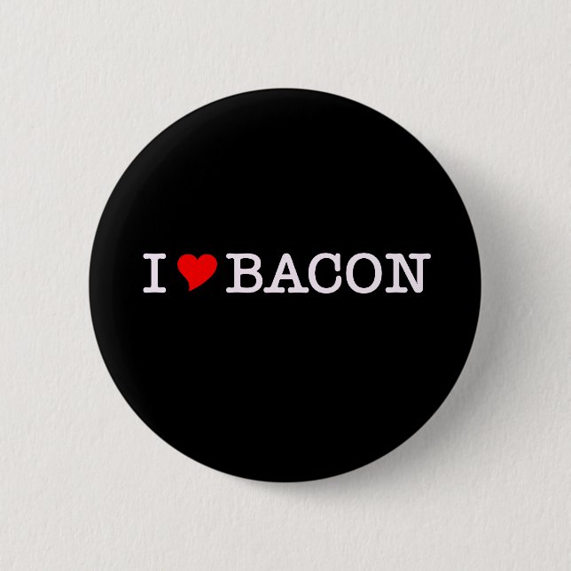 Bacon I Love 2 Inch Round Button (Front)