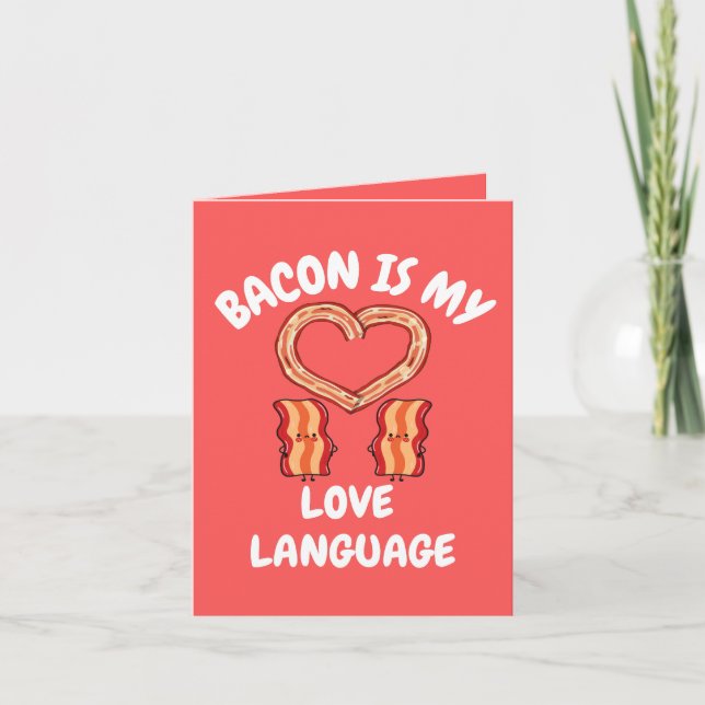 Bacon Is My Love Language  Card (Front)