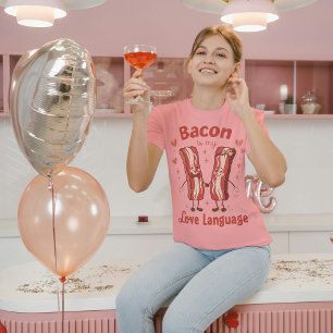 Bacon Is My Love Language Funny Bacon T-Shirt