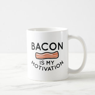 Bacon Is My Motivation Coffee Mug