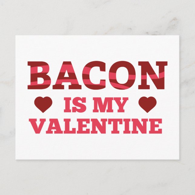 Bacon Is My Valentine Holiday Postcard (Front)