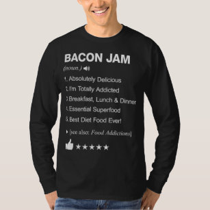 Bacon Jam Definition Meaning cute  T-Shirt
