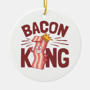 Bacon King Meat Lover Gifts for Men Boy Ceramic Ornament