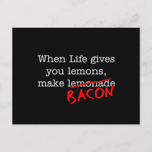 Bacon Life Gives You Postcard