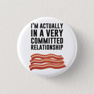 Bacon Love - A Serious Relationship 1 Inch Round Button