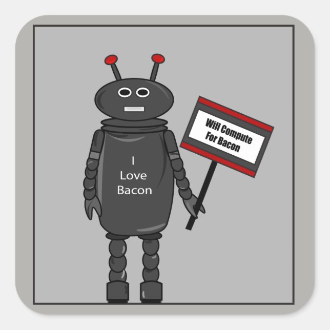 Bacon Loving Robot Square Sticker (Front)