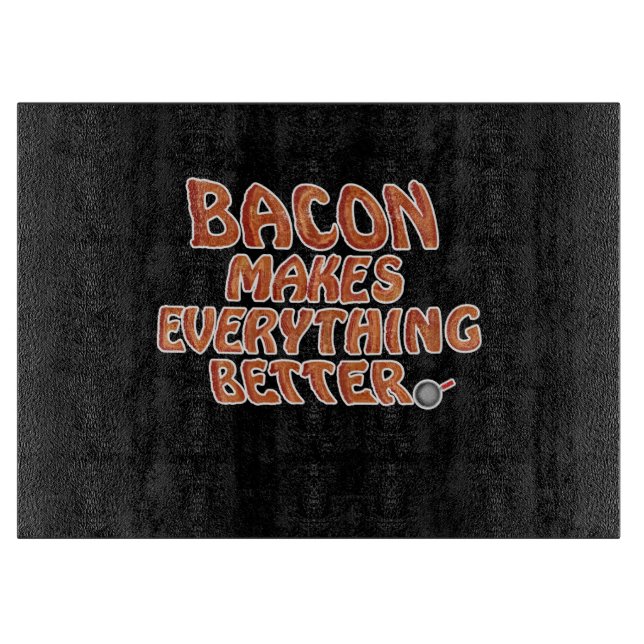 Bacon Makes Everything Better(Cartoon) Cutting Board (Front)