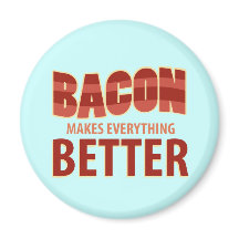 Bacon Makes Everything Better