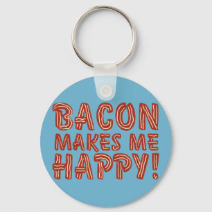 Bacon Makes Me Happy Keychain