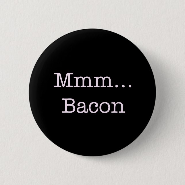 Bacon Mmm 2 Inch Round Button (Front)