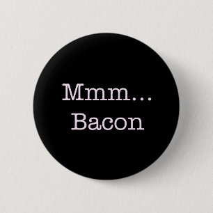 Bacon Mmm 2 Inch Round Button