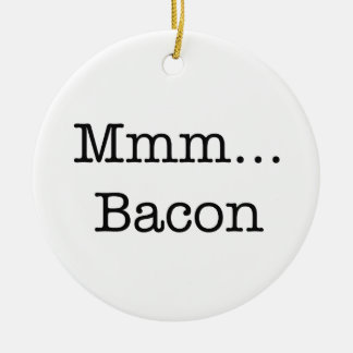 Bacon Mmm Ceramic Ornament