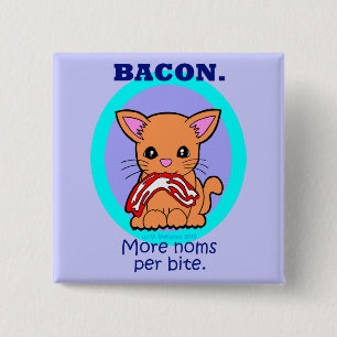 Bacon : More noms per bite cat 2 Inch Square Button