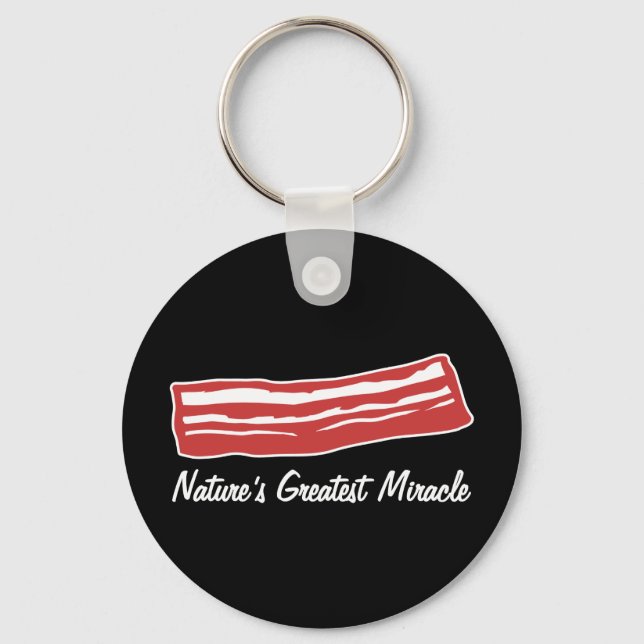 bacon nature's greatest miracle keychain (Front)