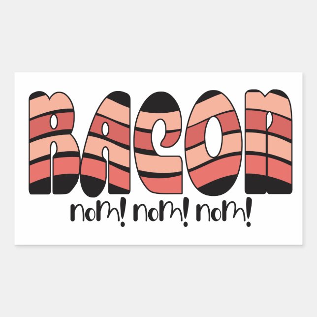 Bacon Nom! Nom! Nom! Sticker (Front)