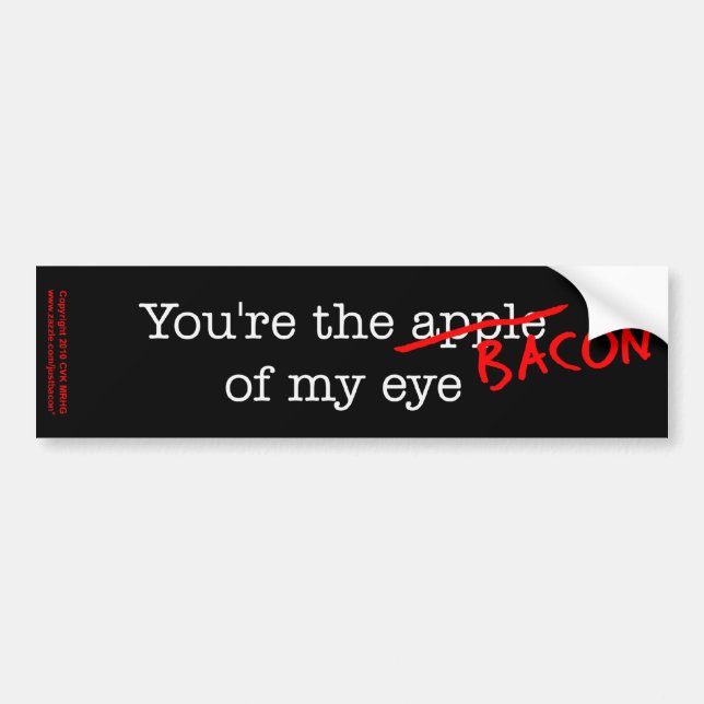 Bacon of My Eye Bumper Sticker (Front)