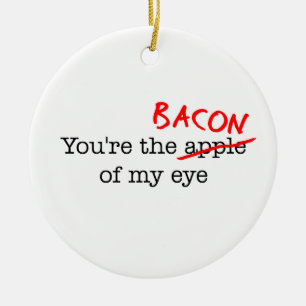 Bacon of My Eye Ceramic Ornament