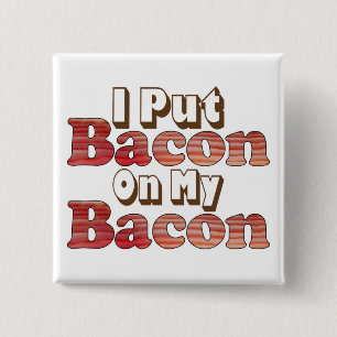Bacon on Bacon 2 Inch Square Button