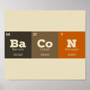 Bacon Periodic Table Chemistry Teacher or Student Poster