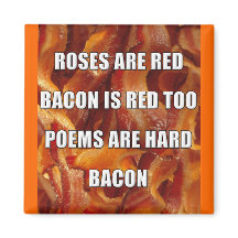 Bacon Poem Funny Fridge Magnet