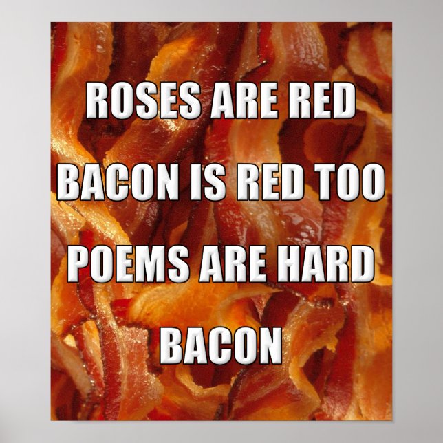 Bacon Poem Funny Poster Sign (Front)