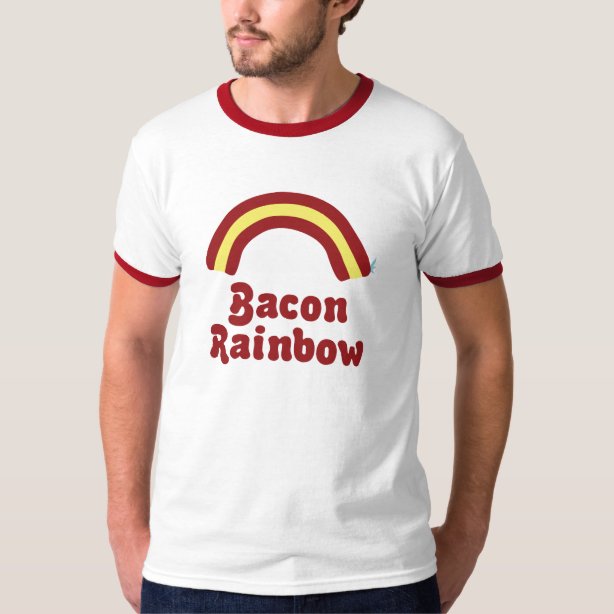 Bacon Rainbow Ts On Zazzle Ca