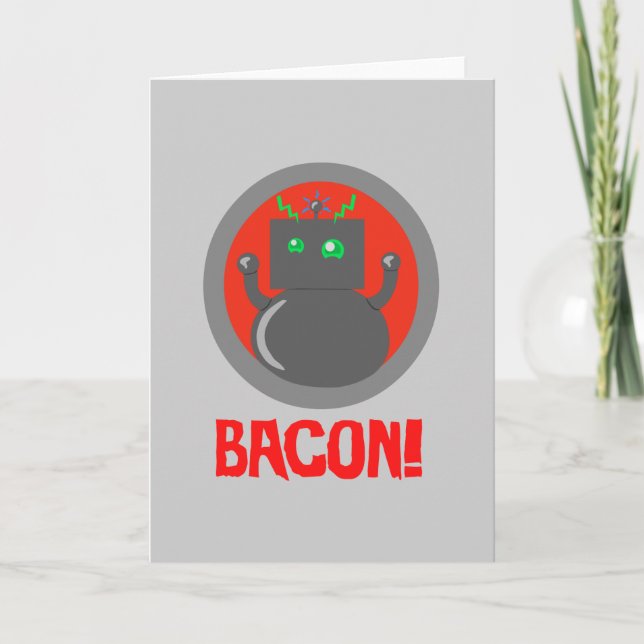 Bacon Robot Card (Front)