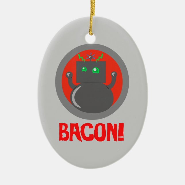 Bacon Robot Ceramic Ornament (Front)