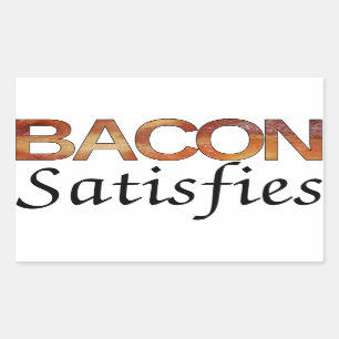Bacon Satisfies Sticker