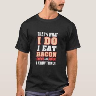 bacon saying for smart bacon T-Shirt